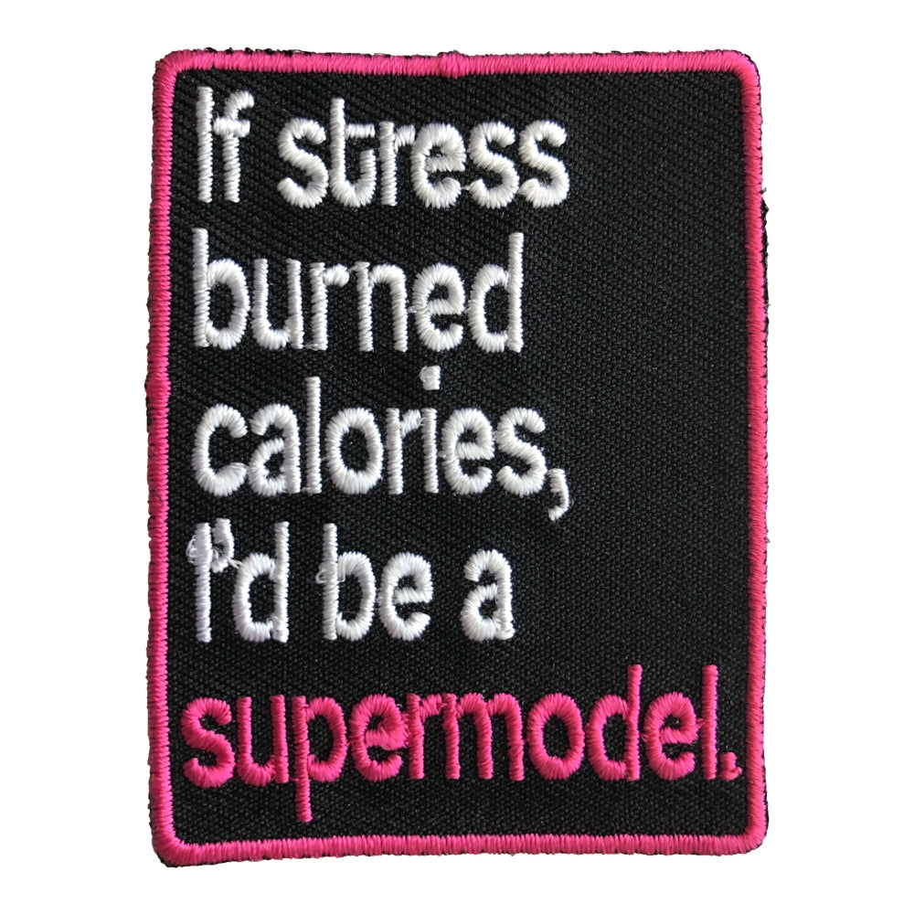 If Stress Burned Calories Supermodel Patch, Women&