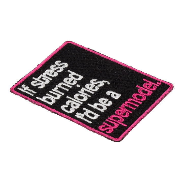 If Stress Burned Calories Supermodel Patch, Women&