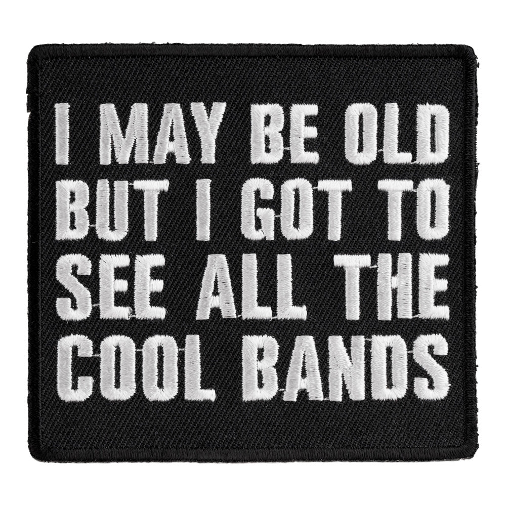 I May Be Old Cool Bands Patch, Funny Patches — product image