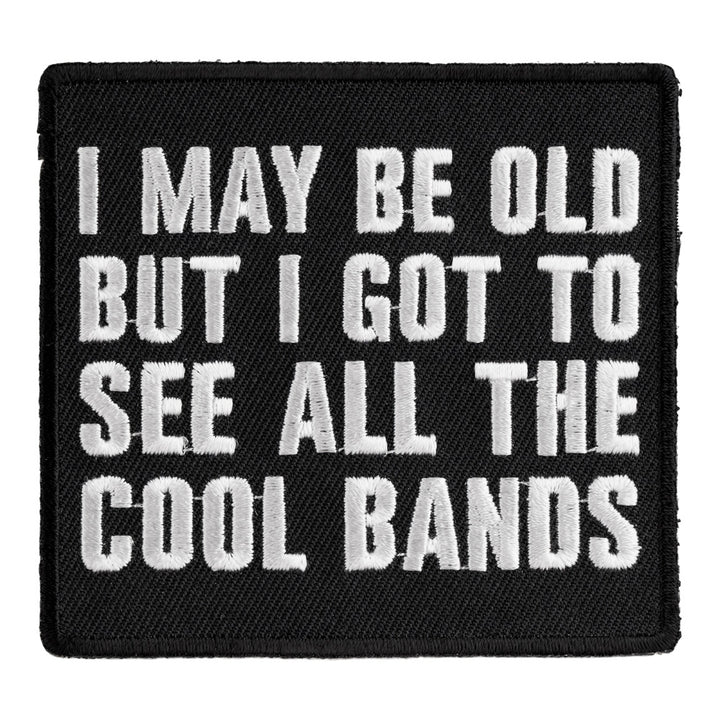 I May Be Old Cool Bands Patch, Funny Patches — product image