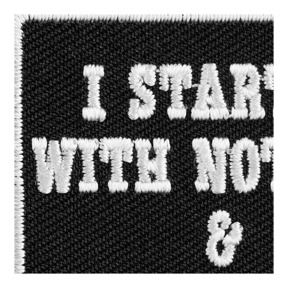 I Started With Nothing Patch, Funny Sayings Patches — detail view 2