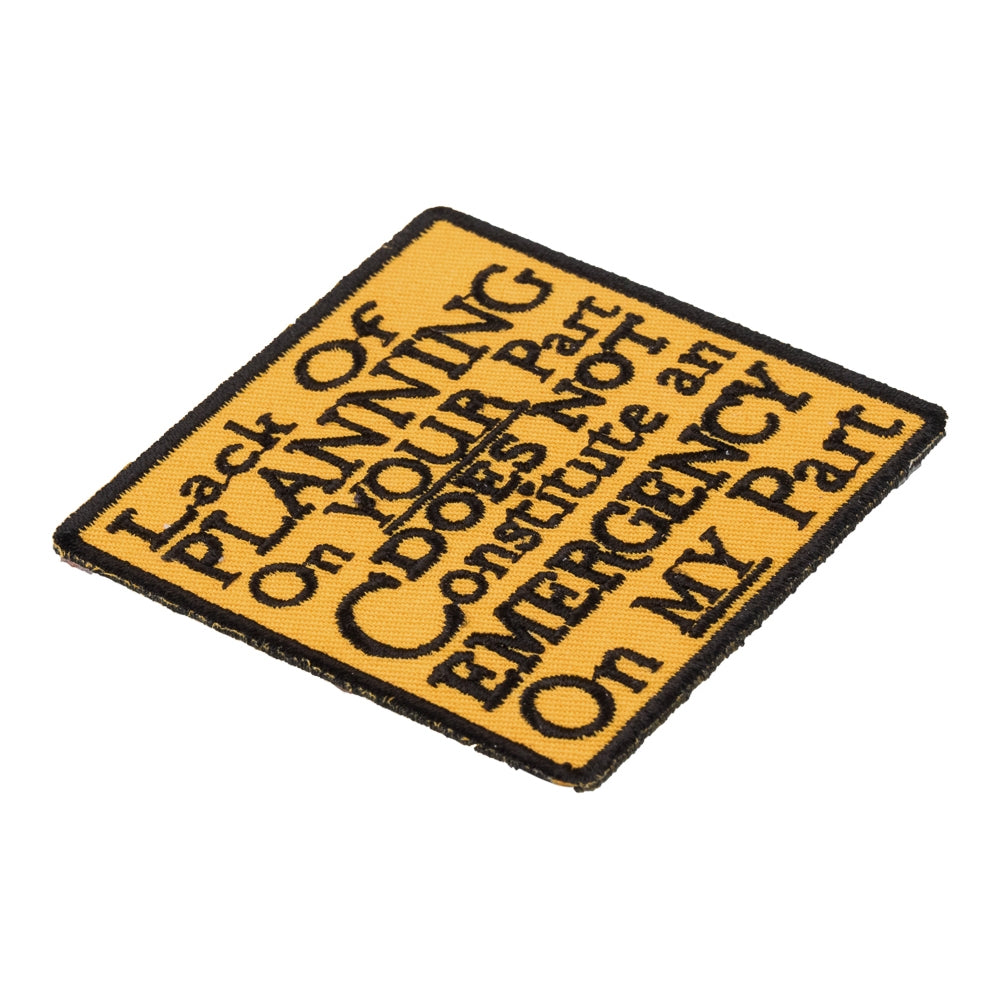 Lack of Planning Not An Emergency Patch, Funny Patches — detail view 1