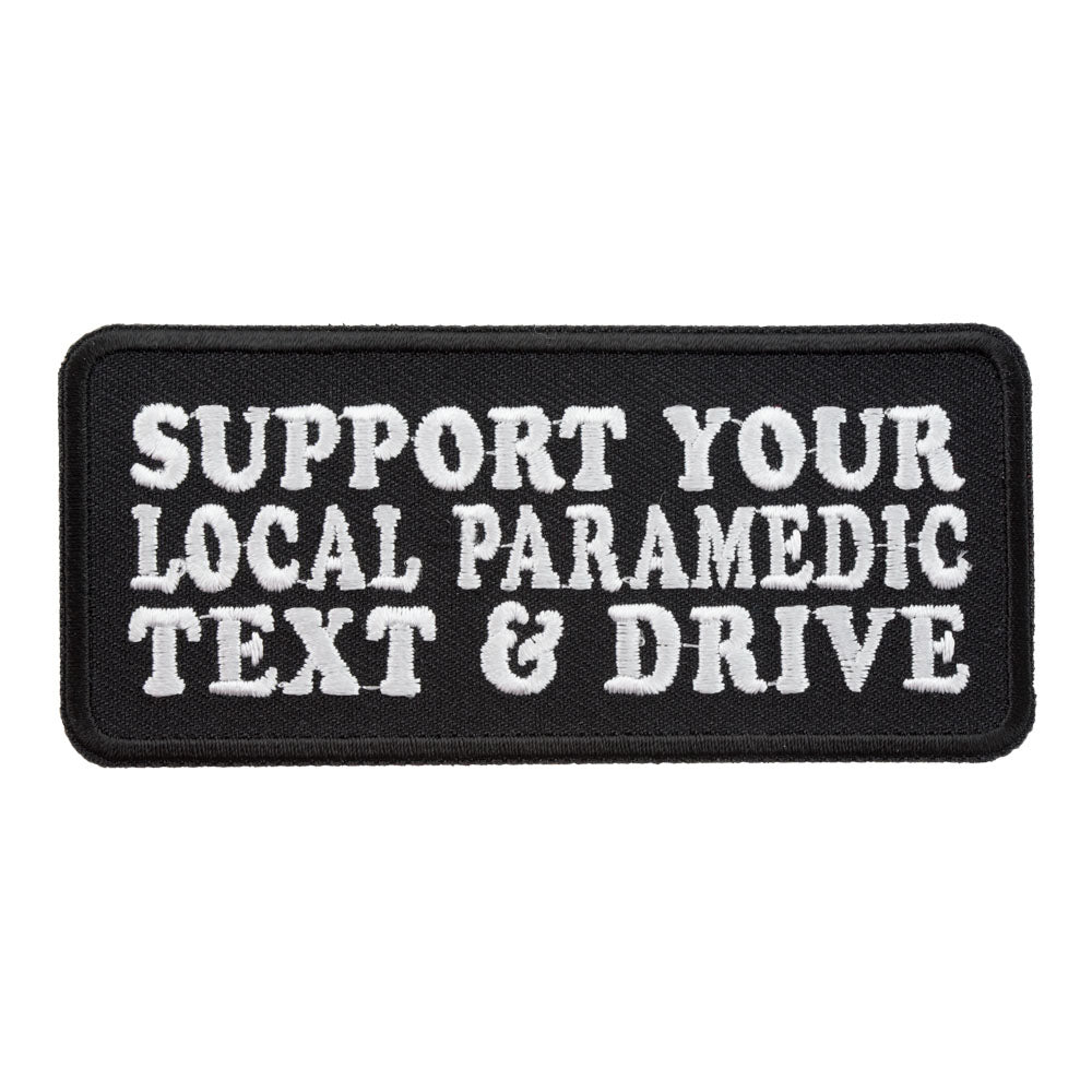 Support Paramedics Text & Drive Patch, Fun Medical Sayings Patches — product image