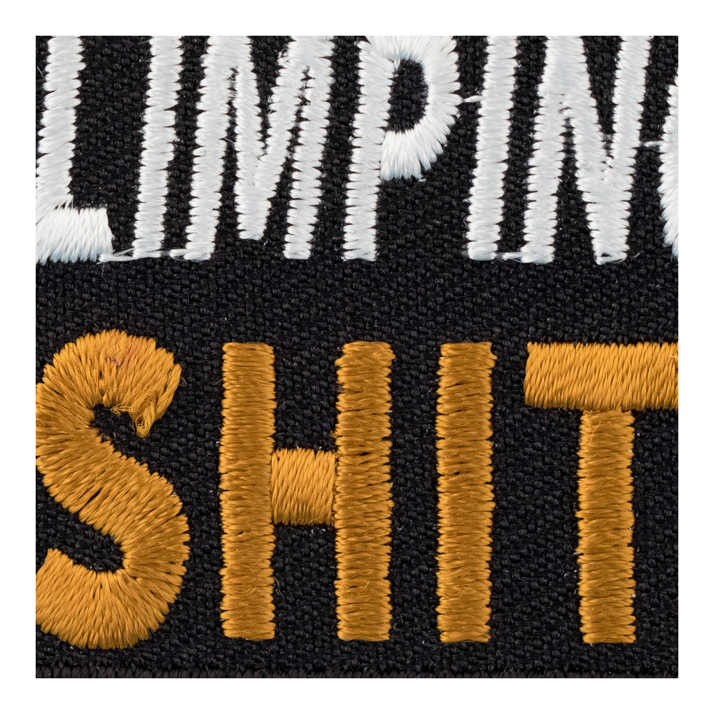 If You Ain't Limping You Ain't Shit Patch, Sayings Patches — detail view 1