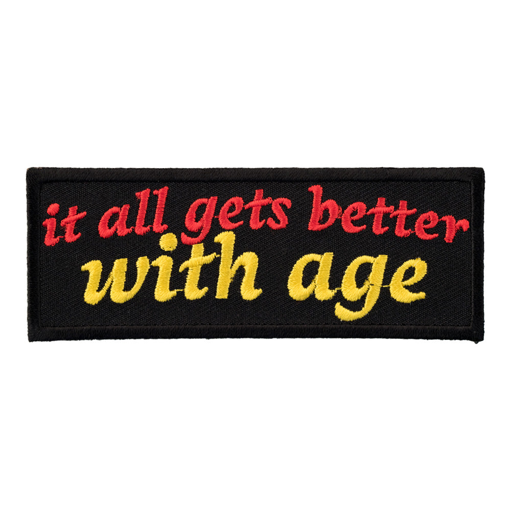 It All Gets Better With Age Patch, Funny Sayings Patches — product image