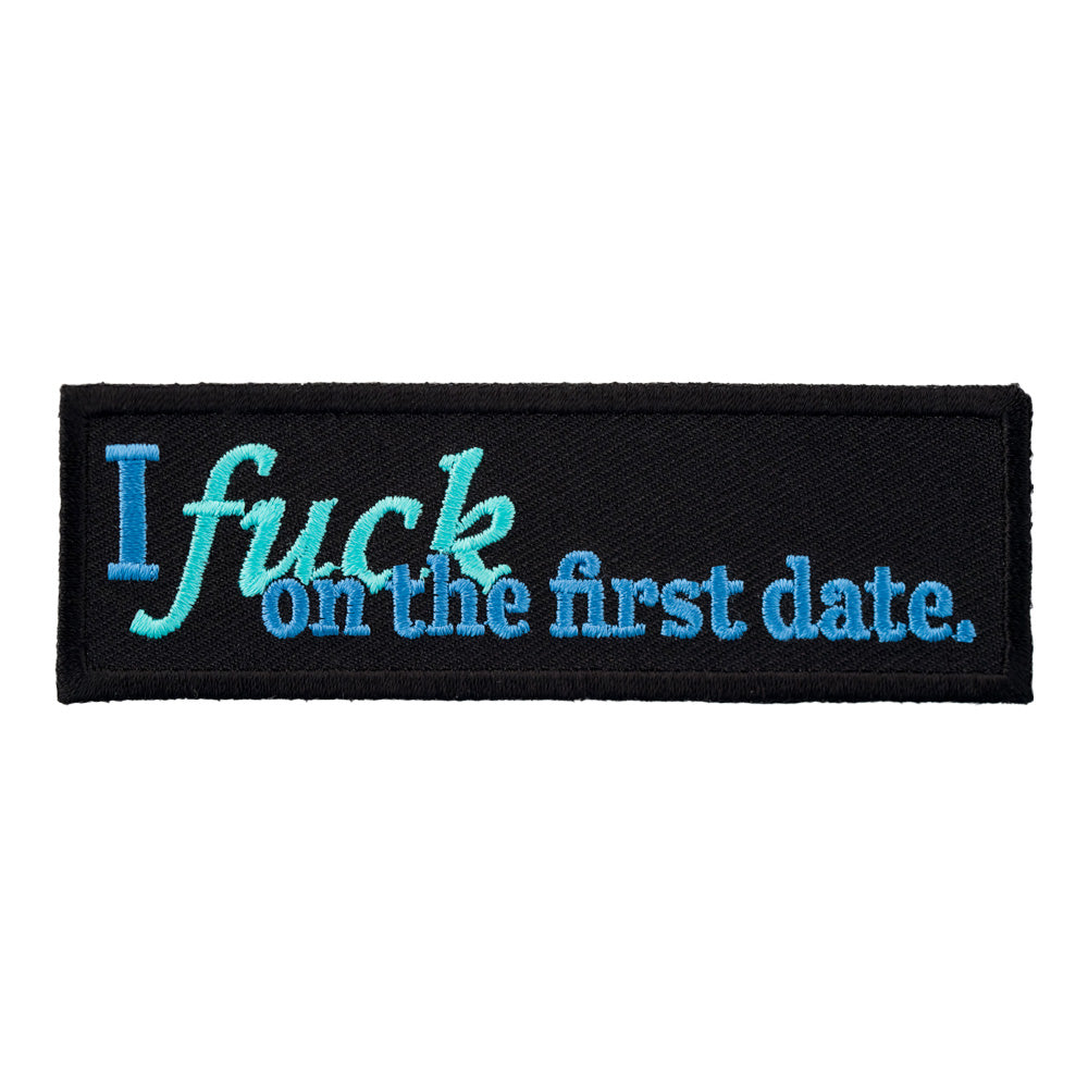 I Fuck On First Date Patch, Vulgar & Dirty Patches — product image