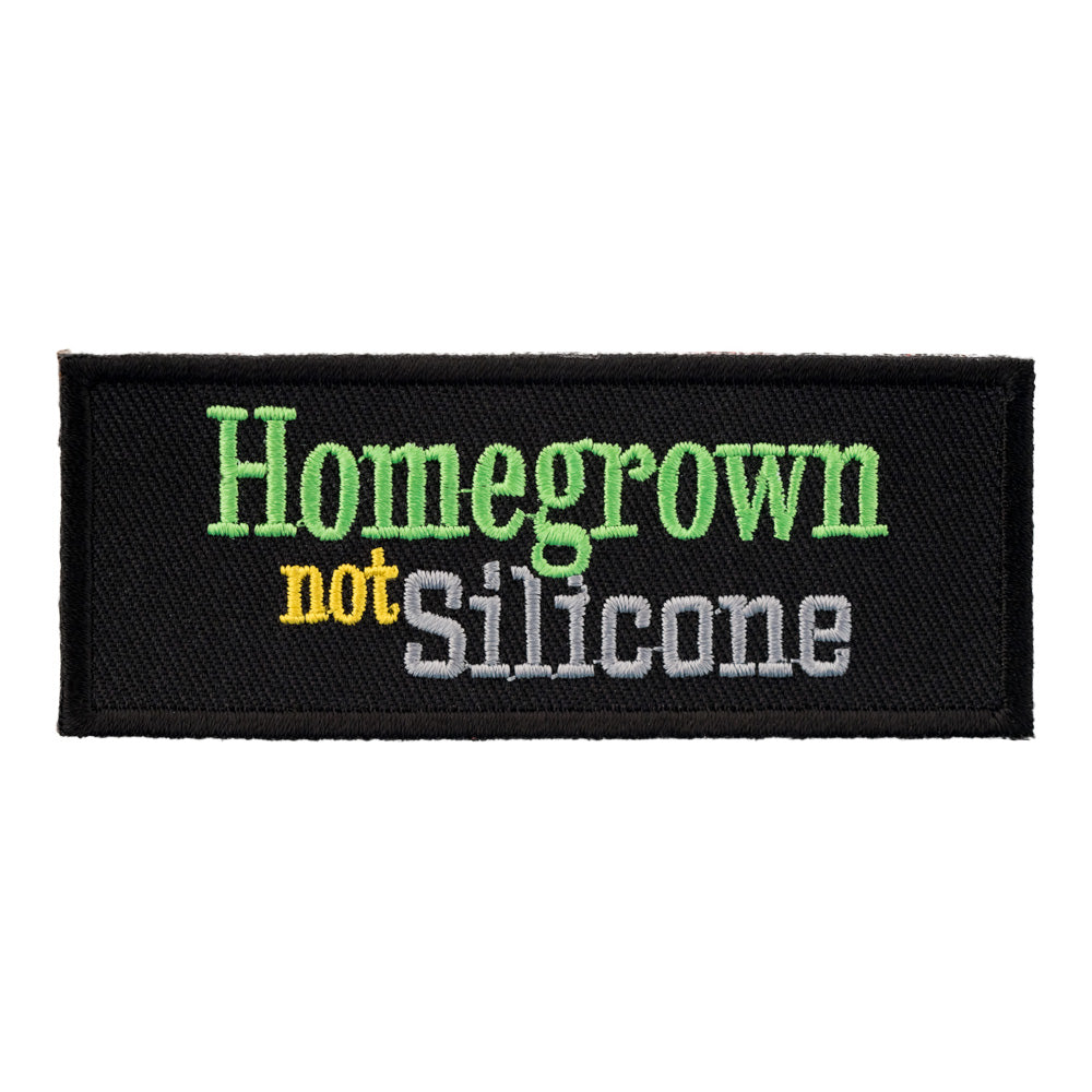Homegrown Not Silicone Patch, Ladies Sayings Patches — product image