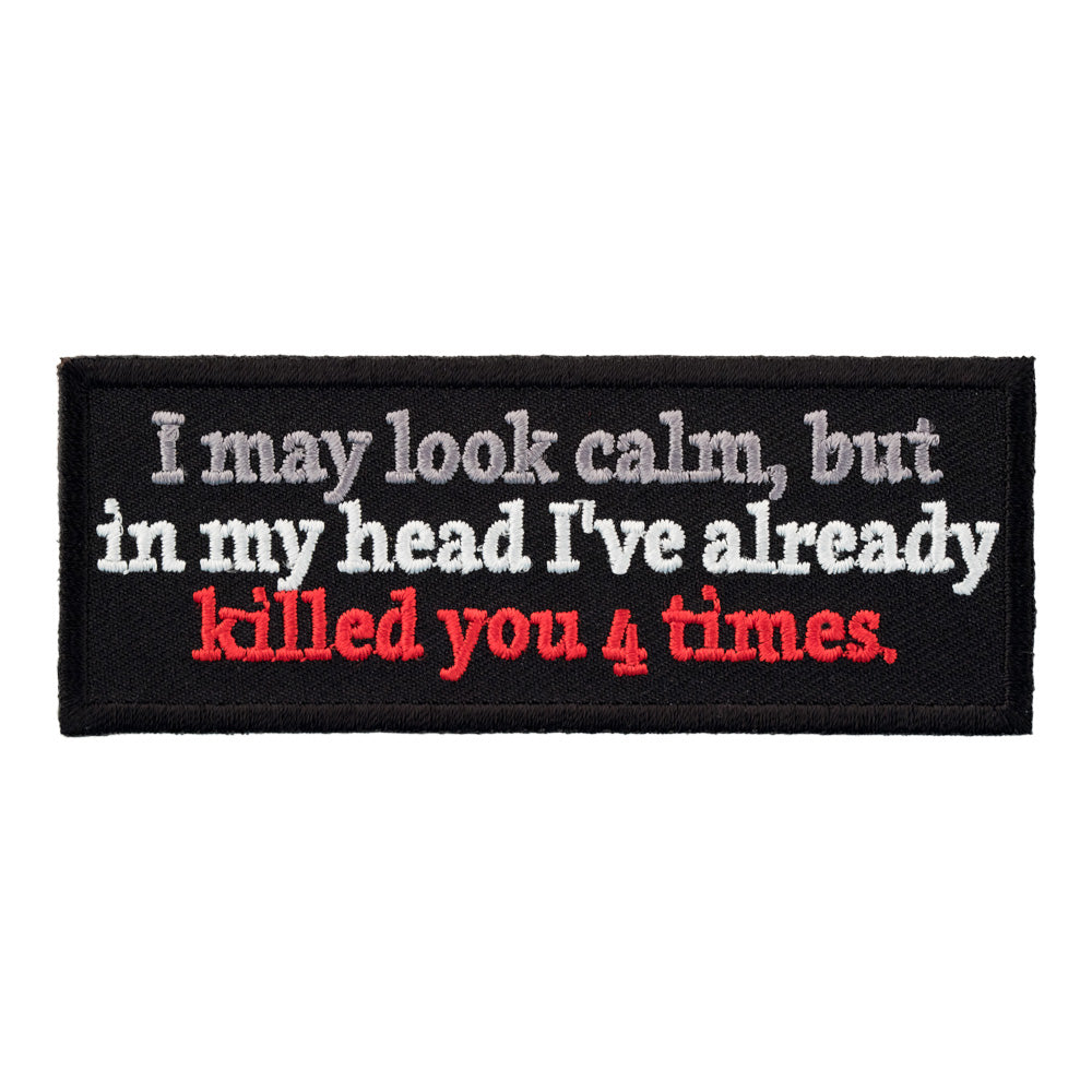 I May Look Calm But In My Head Patch, Biker Sayings Patches — product image