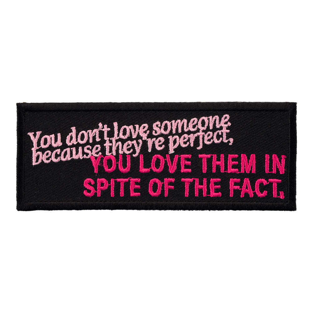 You Don't Love Because They're Perfect Patch, Sayings Patches — product image