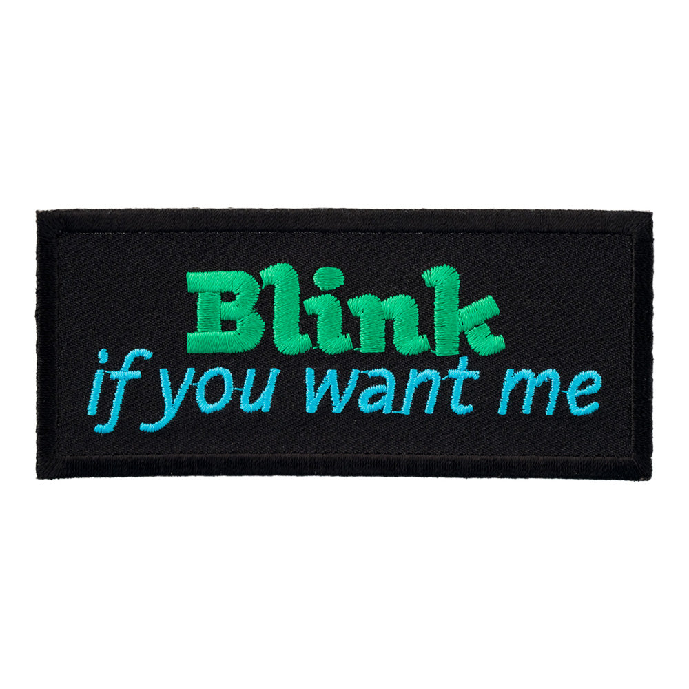 Blink If You Want Me Patch, Funny Sayings Patches — product image