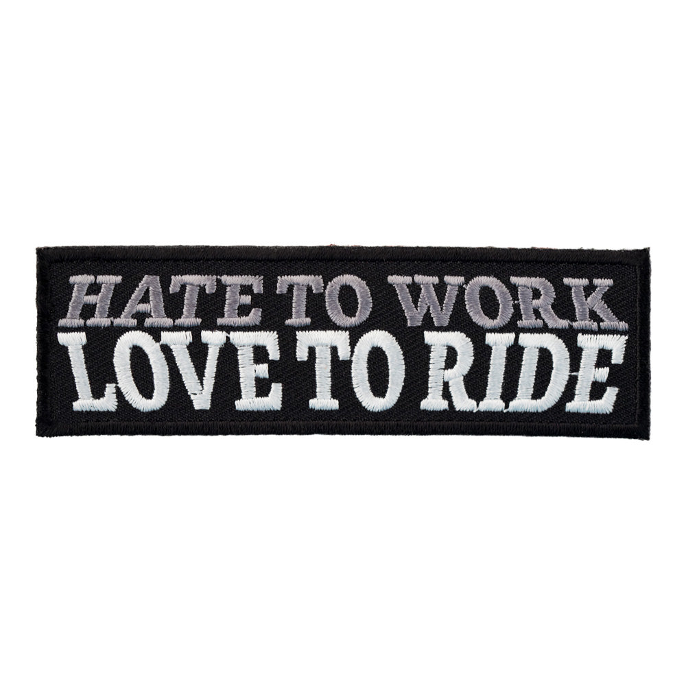 Hate To Work Love To Ride Patch, Biker Sayings Patches — product image