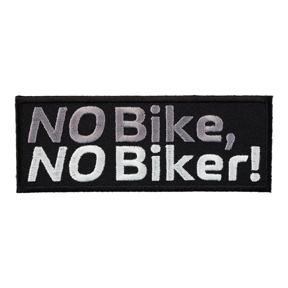 No Bike No Biker Patch, Biker Sayings Patches — product image