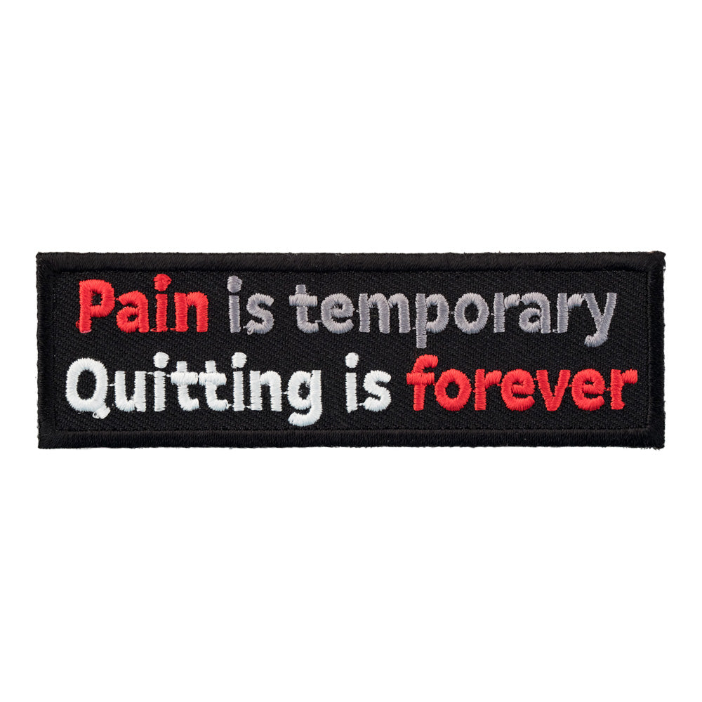 Pain Is Temporary Quitting Is Forever Patch, Sayings Patches — product image