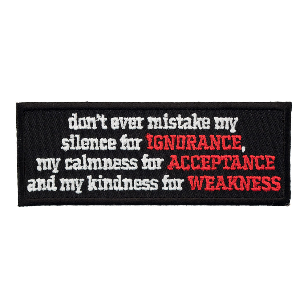 Don't Mistake My Silence For Ignorance Patch, Sayings Patches — product image