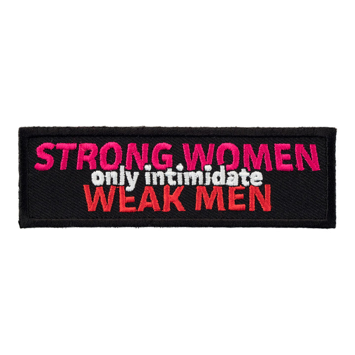 Strong Women Only Intimidate Weak Men Patch, Ladies Patches — product image