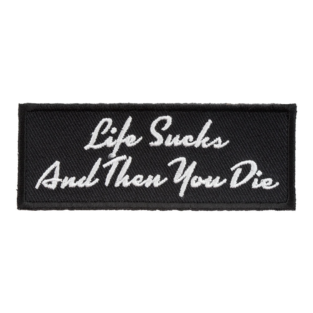 Life Sucks Then You Die Patch, Sayings Patches — product image