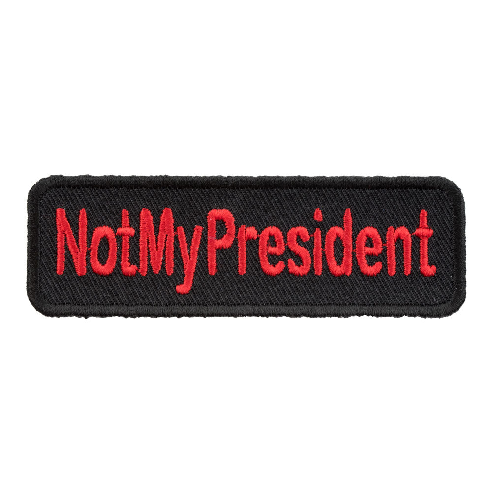 Not My President Patch, Political Sayings Patches — product image