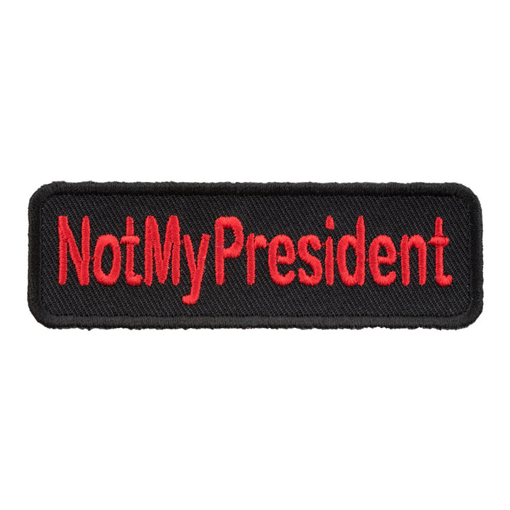 Not My President Patch, Political Sayings Patches — product image