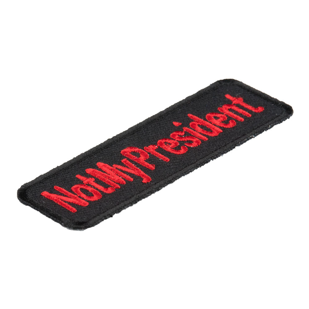 Not My President Patch, Political Sayings Patches — detail view 2