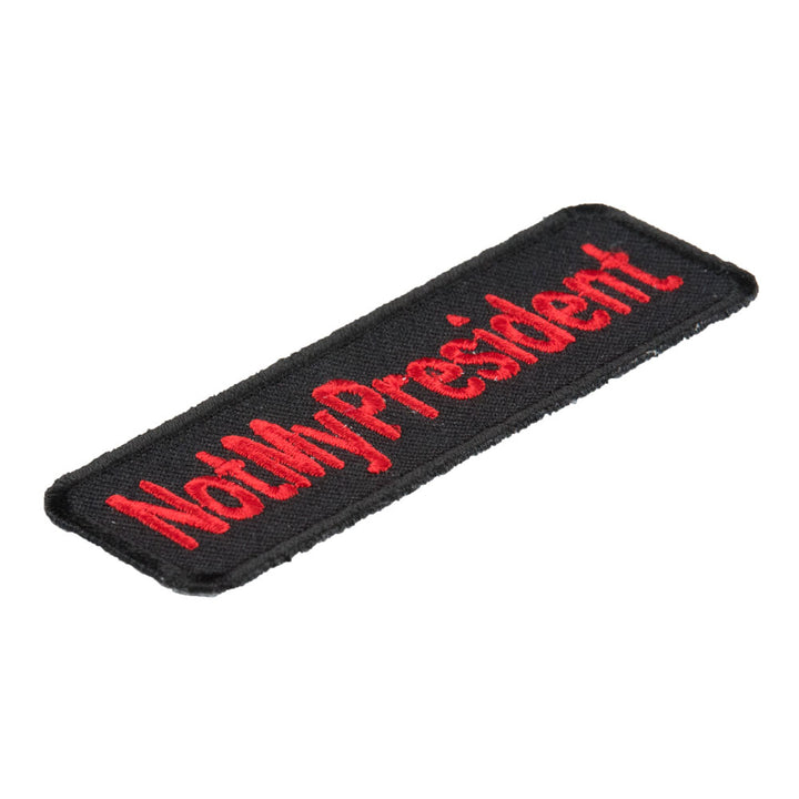 Not My President Patch, Political Sayings Patches — detail view 2