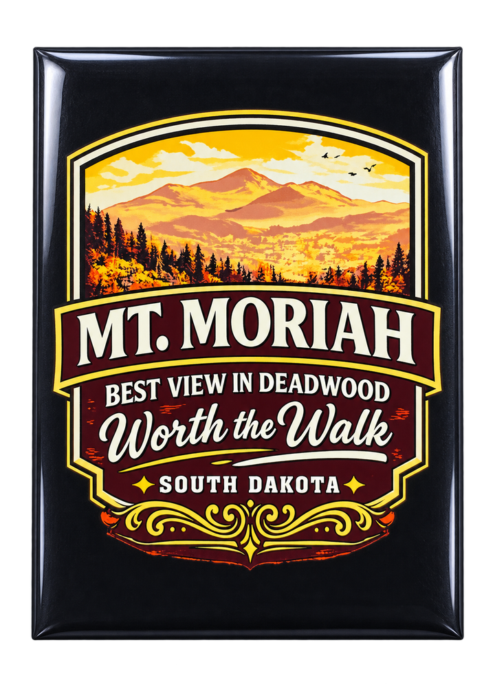 Mt. Moriah Worth the Walk Magnet – Scenic Deadwood View — front view